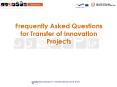 Frequently Asked Questions for Transfer of Innovation Projects PowerPoint PPT Presentation