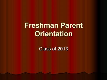 Freshman Parent Orientation