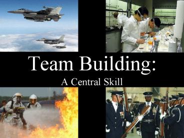 Team Building: A Central Skill