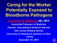 Caring for the Worker Potentially Exposed to Bloodborne Pathogens PowerPoint PPT Presentation