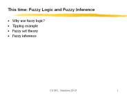 This time: Fuzzy Logic and Fuzzy Inference