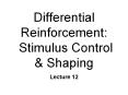 Differential Reinforcement:  Stimulus Control PowerPoint PPT Presentation