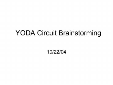 YODA Circuit Brainstorming