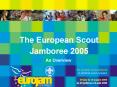 The European Scout Jamboree 2005 PowerPoint PPT Presentation