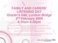 FAMILY AND CARERS LISTENING DAY Glaziers Hall, London Bridge 2nd February 2009 9'30am4'30pm PowerPoint PPT Presentation