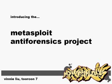 introducing the''' metasploit antiforensics project