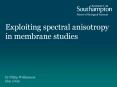Exploiting spectral anisotropy in membrane studies PowerPoint PPT Presentation