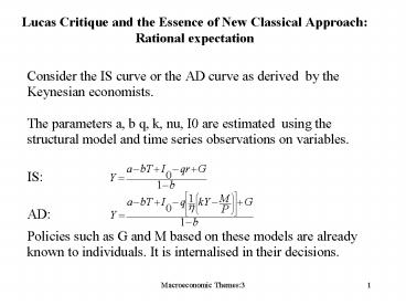 Lucas Critique and the Essence of New Classical Approach: Rational expectation