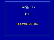 Biology 107 Cell II