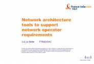 Network architecture tools to support network operator requirements