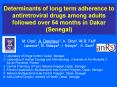 Determinants of long term adherence to antiretroviral drugs among adults followed over 54 months in Dakar (Senegal) PowerPoint PPT Presentation