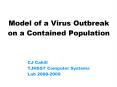 Model of a Virus Outbreak on a Contained Population PowerPoint PPT Presentation