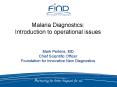 Malaria Diagnostics: Introduction to operational issues Mark Perkins, MD Chief Scientific Officer Fo PowerPoint PPT Presentation