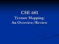 CSE 681 Texture Mapping: An OverviewReview PowerPoint PPT Presentation