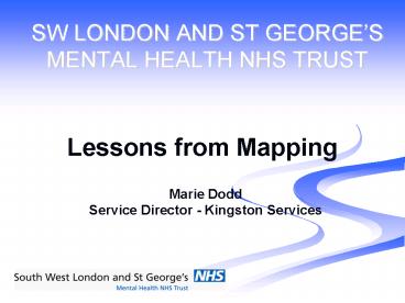 SW LONDON AND ST GEORGES MENTAL HEALTH NHS TRUST