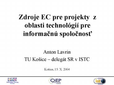 Zdroje EC pre projekty z oblasti technolgi pre informacn spolocnost