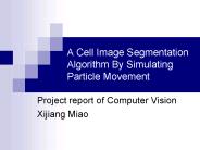 A Cell Image Segmentation Algorithm By Simulating Particle Movement