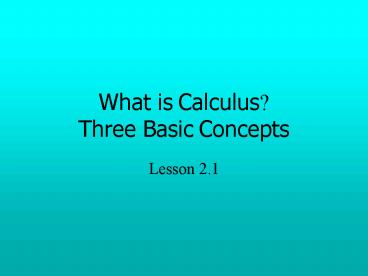 What is Calculus Three Basic Concepts