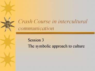 Crash Course in intercultural communication