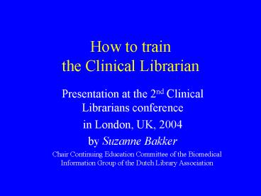 How to train the Clinical Librarian