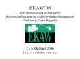 EKAW06 15th International Conference on Knowledge Engineering and Knowledge Management Podebrady, Cz PowerPoint PPT Presentation