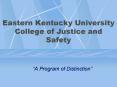 Eastern Kentucky University College of Justice and Safety PowerPoint PPT Presentation
