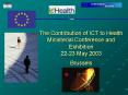 The Contribution of ICT to Health Ministerial Conference and Exhibition 2223 May 2003 Brussels PowerPoint PPT Presentation
