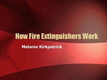 How Fire Extinguishers Work