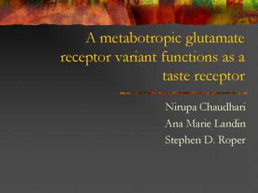 A metabotropic glutamate receptor variant functions as a taste receptor