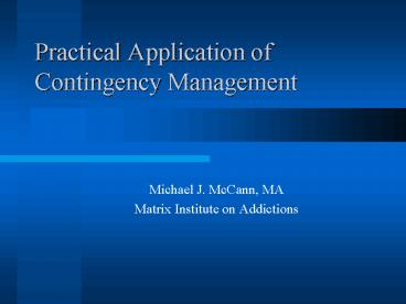 Practical Application of Contingency Management