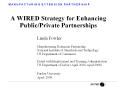A WIRED Strategy for Enhancing Public/Private Partnerships PowerPoint PPT Presentation