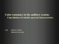 Color constancy in the auditory system: Cancellation of reliable spectral characteristics PowerPoint PPT Presentation