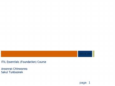 ITIL Essentials (Foundation) Course Aroonrat Chinwonno Sakul Tunboonek