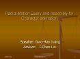 Partial Motion Query and Assembly for Character animation PowerPoint PPT Presentation