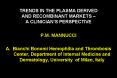 TRENDS IN THE PLASMA DERIVED AND RECOMBINANT MARKETS A CLINICIANS PERSPECTIVE PowerPoint PPT Presentation