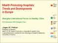 Health Promoting Hospitals: Trends and Developments in Europe Shanghai International Forum on Health PowerPoint PPT Presentation