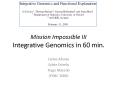 Mission Impossible III Integrative Genomics in 60 min. PowerPoint PPT Presentation