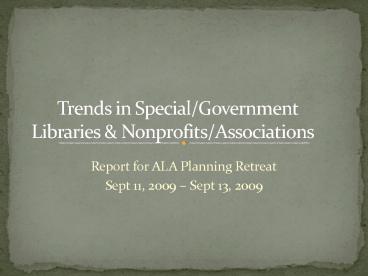 Trends in Special/Government Libraries