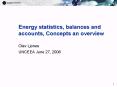 Energy statistics, balances and accounts, Concepts an overview PowerPoint PPT Presentation