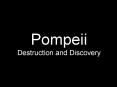 Pompeii Destruction and Discovery PowerPoint PPT Presentation