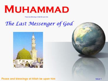 MUHAMMAD Peace and Blessings of Allah Be Upon Him