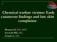 Chemical%20warfare%20victims:%20Early%20cutaneous%20findings%20and%20late%20skin%20complaints PowerPoint PPT Presentation