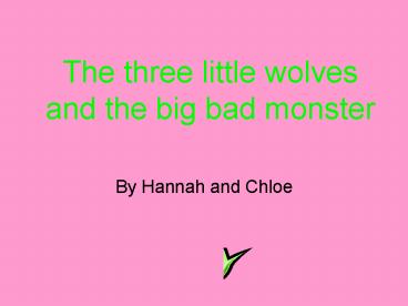 The three little wolves and the big bad monster