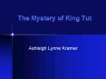 The Mystery of King Tut PowerPoint PPT Presentation