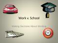 Work v' School PowerPoint PPT Presentation