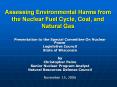 Assessing%20Environmental%20Harms%20from%20the%20Nuclear%20Fuel%20Cycle,%20Coal,%20and%20Natural%20Gas PowerPoint PPT Presentation