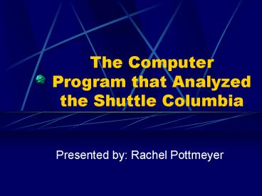 The Computer Program that Analyzed the Shuttle Columbia