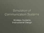 Simulation of Communication Systems