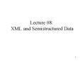 Lecture 08: XML and Semistructured Data PowerPoint PPT Presentation