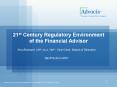 21st Century Regulatory Environment of the Financial Advisor PowerPoint PPT Presentation